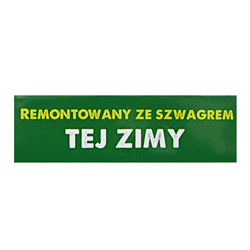 Naklejka remontowany ze szwagrem tej zimy wewnętrzna-347507121
