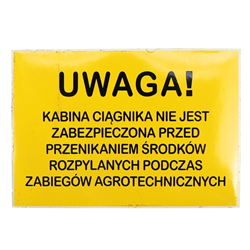 Znak Kabina ciągnika nie jest zabezpieczona-347771010